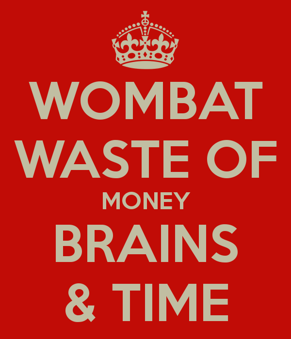wombat-waste-of-money-brains-time